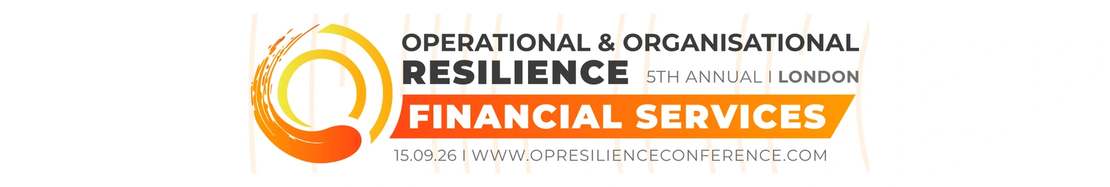 Operational & Organisational Resilience Financial Services, 5th Annual, London, 15.09.26